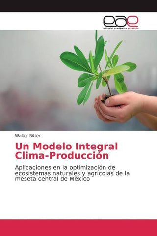 Un Modelo Integral Clima-Producción