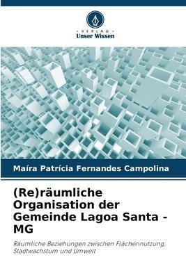 (Re)räumliche Organisation der Gemeinde Lagoa Santa - MG