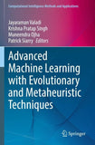 Advanced Machine Learning with Evolutionary and Metaheuristic Techniques