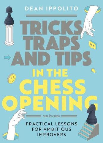 Tricks, Traps, and Tips in the Chess Opening