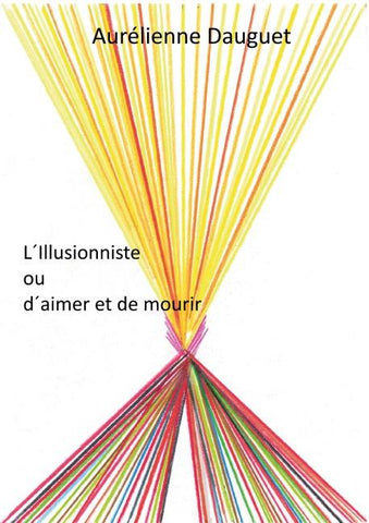 L'Illusionniste ou d'aimer et de mourir