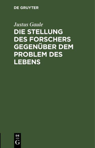 Die Stellung des Forschers gegenüber dem Problem des Lebens