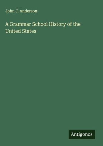 A Grammar School History of the United States