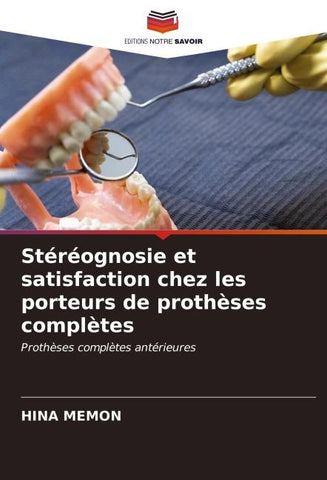 Stéréognosie et satisfaction chez les porteurs de prothèses complètes