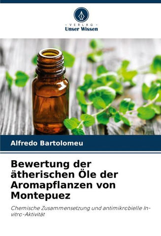 Bewertung der ätherischen Öle der Aromapflanzen von Montepuez
