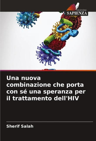 Una nuova combinazione che porta con sé una speranza per il trattamento dell'HIV