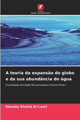 A teoria da expansão do globo e da sua abundância de água