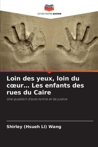 Loin des yeux, loin du c¿ur... Les enfants des rues du Caire
