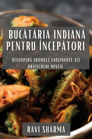 Buc¿t¿ria Indian¿ pentru Încep¿tori