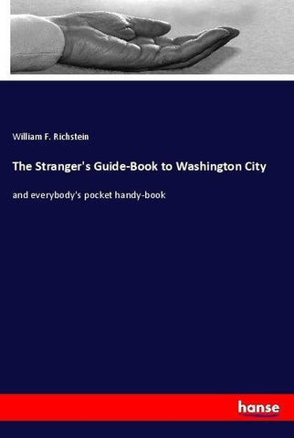 The Stranger's Guide-Book to Washington City
