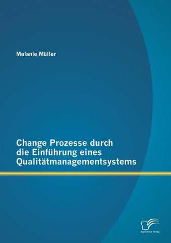 Change Prozesse durch die Einführung eines Qualitätmanagementsystems