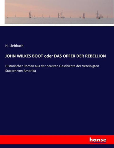 JOHN WILKES BOOT oder DAS OPFER DER REBELLION