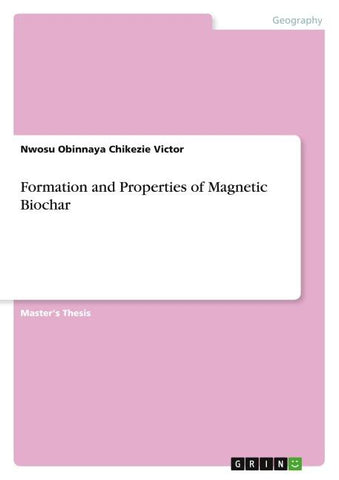 Formation and Properties of Magnetic Biochar