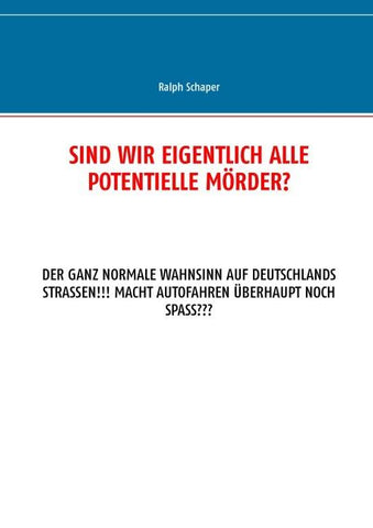 Sind wir eigentlich alle potentielle Mörder?