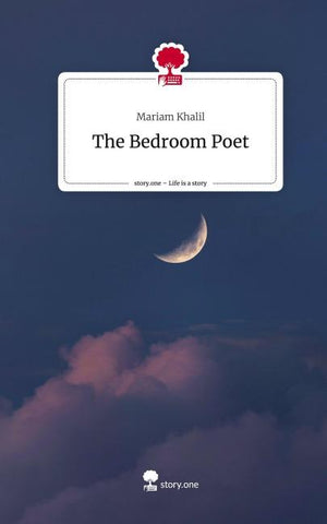 The Bedroom Poet. Life is a Story - story.one