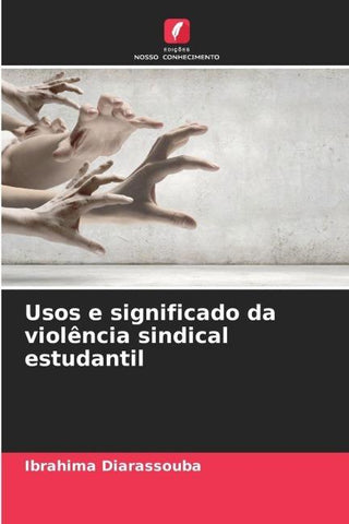 Usos e significado da violência sindical estudantil