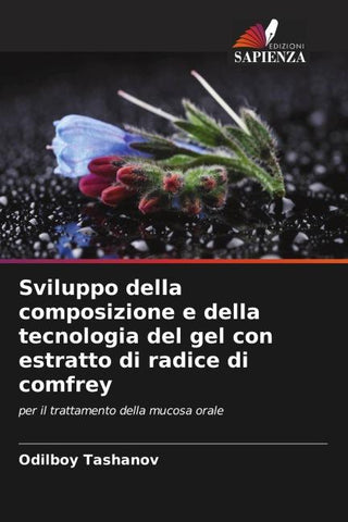 Sviluppo della composizione e della tecnologia del gel con estratto di radice di comfrey