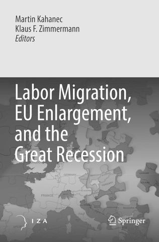 Labor Migration, EU Enlargement, and the Great Recession