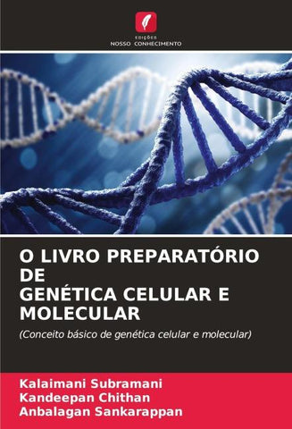 O LIVRO PREPARATÓRIO DE GENÉTICA CELULAR E MOLECULAR
