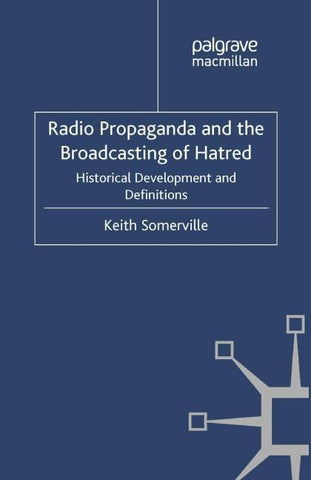 Radio Propaganda and the Broadcasting of Hatred