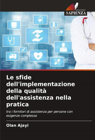 Le sfide dell'implementazione della qualità dell'assistenza nella pratica