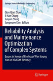 Reliability Analysis and Maintenance Optimization of Complex Systems