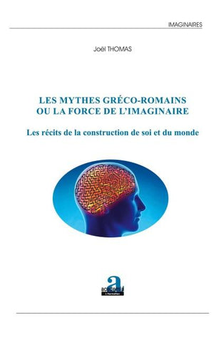 Les mythes gréco-romains ou la force de l'imaginaire