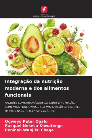 Integração da nutrição moderna e dos alimentos funcionais