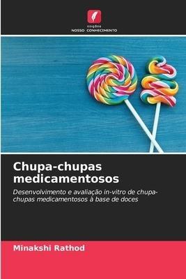 Chupa-chupas medicamentosos