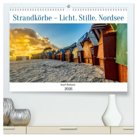 Strandkörbe – Licht. Stille. Nordsee Borkum 2026 (hochwertiger Premium Wandkalender 2026 DIN A2 quer), Kunstdruck in Hochglanz