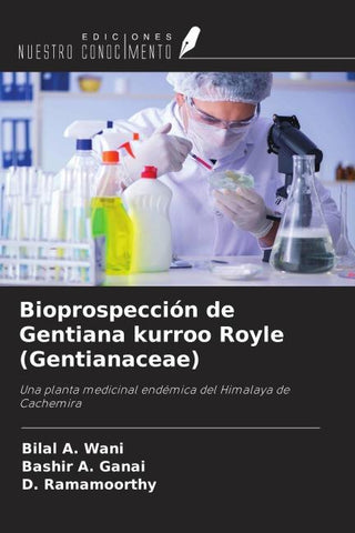 Bioprospección de Gentiana kurroo Royle (Gentianaceae)