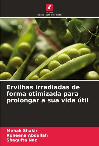 Ervilhas irradiadas de forma otimizada para prolongar a sua vida útil