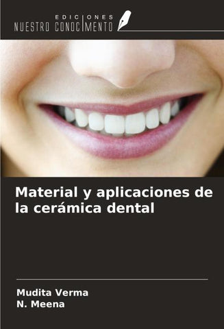 Material y aplicaciones de la cerámica dental