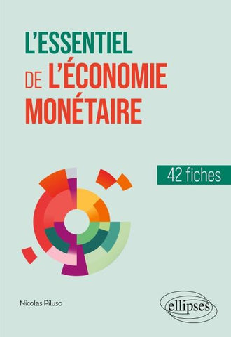 L'essentiel de l'économie monétaire