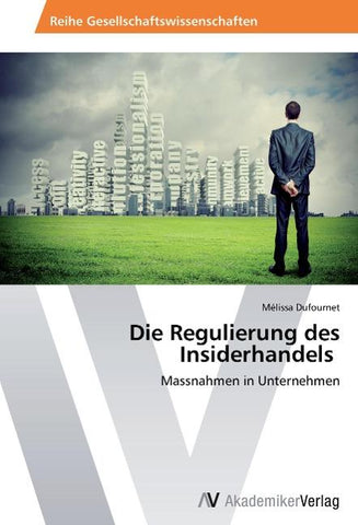 Die Regulierung des Insiderhandels
