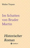 Im Schatten von Bruder Martin
