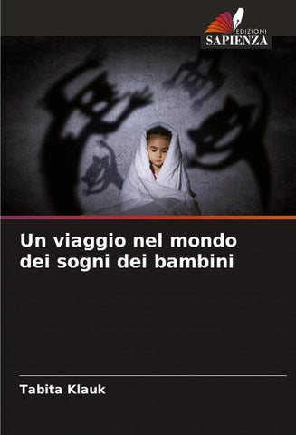 Un viaggio nel mondo dei sogni dei bambini