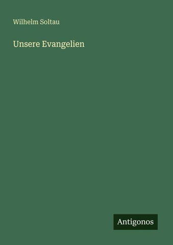 Unsere Evangelien