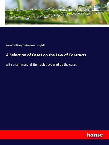 A Selection of Cases on the Law of Contracts