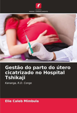 Gestão do parto do útero cicatrizado no Hospital Tshikaji