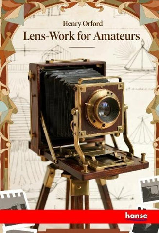 Lens-Work for Amateurs
