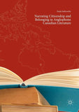 Narrating Citizenship and Belonging in Anglophone Canadian Literature