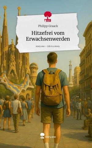 Hitzefrei vom Erwachsenwerden. Life is a Story - story.one