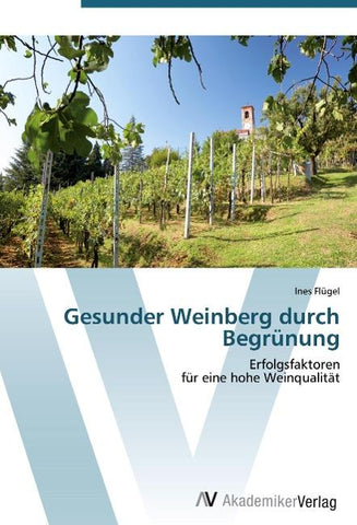 Gesunder Weinberg durch Begrünung