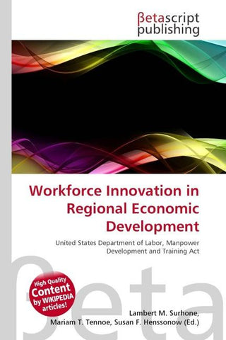 Workforce Innovation in Regional Economic Development