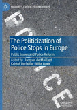 The Politicization of Police Stops in Europe