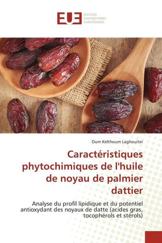 Caractéristiques phytochimiques de l'huile de noyau de palmier dattier