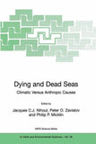 Dying and Dead Seas Climatic Versus Anthropic Causes