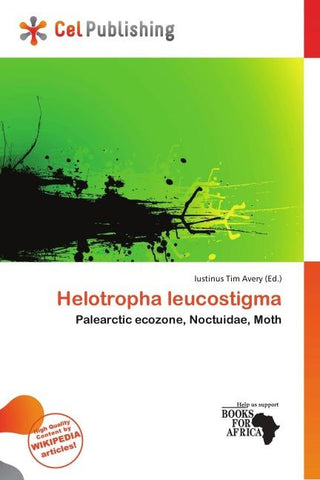 Helotropha leucostigma