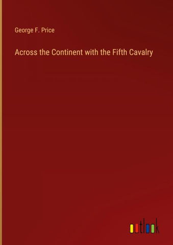 Across the Continent with the Fifth Cavalry